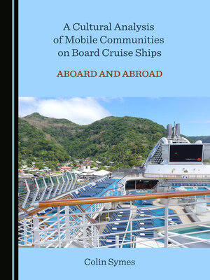 cover image of A Cultural Analysis of Mobile Communities on Board Cruise Ships